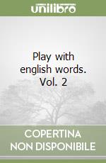 Play with english words. Vol. 2 libro