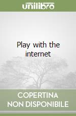 Play with the internet libro