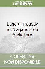 Landru-Tragedy at Niagara. Con Audiolibro libro