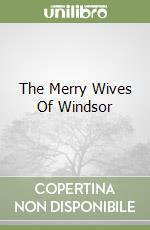 The Merry Wives Of Windsor libro