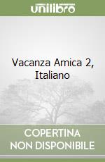 Vacanza Amica 2, Italiano libro