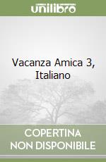 Vacanza Amica 3, Italiano libro