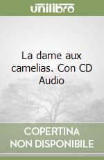 La dame aux camelias. Con CD Audio libro