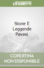 Storie E Leggende Pavesi libro
