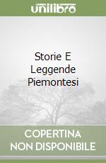 Storie E Leggende Piemontesi libro
