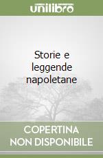 Storie e leggende napoletane libro