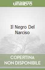 Il Negro Del Narciso libro