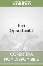 Pari Opportunita' libro
