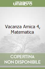 Vacanza Amica 4, Matematica libro