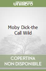 Moby Dick-the Call Wild libro