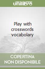 Play with crosswords vocabolary libro