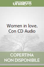 Women in love. Con CD Audio libro