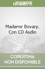 Madame Bovary. Con CD Audio libro