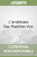 L'arrabbiata Das Madchen Von libro