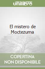 El mistero de Moctezuma libro