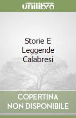 Storie E Leggende Calabresi libro