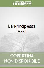 La Principessa Sissi libro