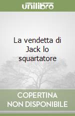 La vendetta di Jack lo squartatore libro