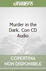 Murder in the Dark. Con CD Audio libro