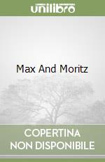 Max And Moritz libro