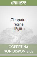 Cleopatra regina d'Egitto libro