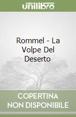 Rommel - La Volpe Del Deserto libro