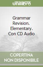 Grammar Revision. Elementary. Con CD Audio (1) libro