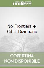 No Frontiers + Cd + Dizionario libro