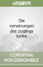 Die verwirrungen des zoglings torles libro