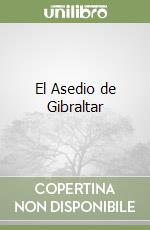 El Asedio de Gibraltar libro
