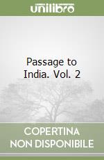 Passage to India. Vol. 2 libro