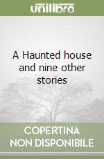 A Haunted house and nine other stories libro