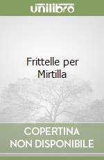 Frittelle per Mirtilla libro