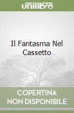 Il Fantasma Nel Cassetto libro