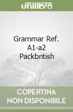 Grammar Ref. A1-a2 Packbritish libro