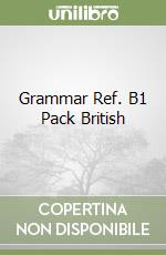 Grammar Ref. B1 Pack British libro