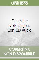 Deutsche volkssagen. Con CD Audio libro