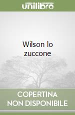 Wilson lo zuccone libro