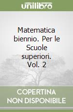 Matematica biennio (2) libro usato
