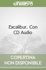 Excalibur. Con CD Audio