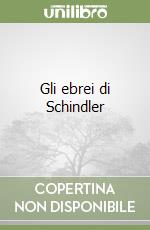 Gli ebrei di Schindler libro