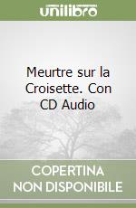 Meurtre sur la Croisette. Con CD Audio libro