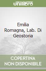 Emilia Romagna, Lab. Di Geostoria libro