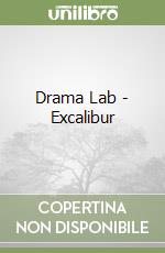 Drama Lab - Excalibur libro