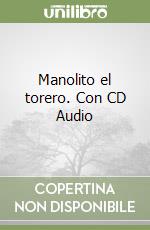 Manolito el torero. Con CD Audio libro