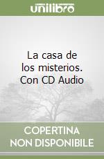 La casa de los misterios. Con CD Audio