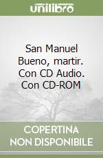 San Manuel Bueno, martir. Con CD Audio. Con CD-ROM libro