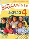 Magicamente. Per la 4ª classe elementare libro