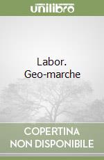 Labor. Geo-marche libro