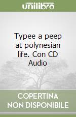 Typee a peep at polynesian life. Con CD Audio libro